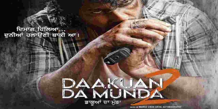 Dakuaan Da Munda 2 2022 Movie Cast, Trailer, Story, Release Date, Poster