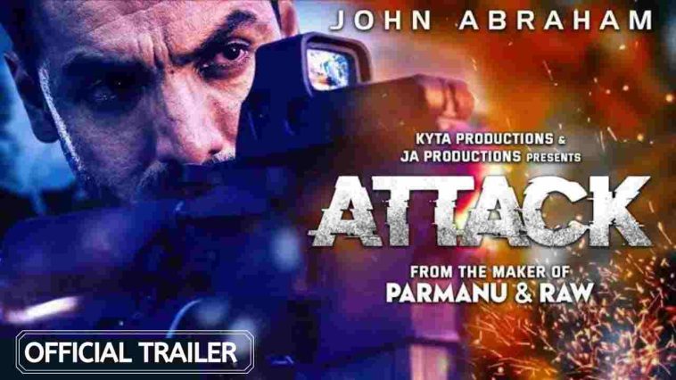 Attack Hindi Full Movie Download Leaked by Filmywap, Filmyzilla